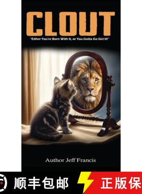 预订 Clout : Either You're Born With It,  or You Gotta' Go Get It! [9781805580362]