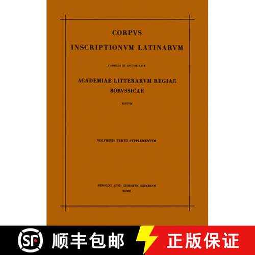 【3-4周达】Corpus Inscriptionum Latinarum. Vol III: Inscriptiones Asiae, Provinciarum Europae Graecar... [9783110013931]