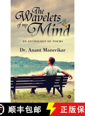预订 The Wavelets of my mind: An Anthology of Poems [9781945688911]