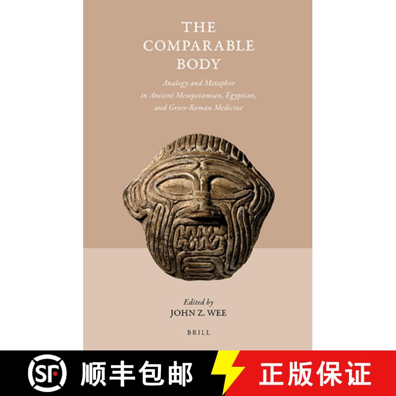 【3-4周达】The Comparable Body - Analogy and Metaphor in Ancient Mesopotamian, Egyptian, and Greco-Ro... [9789004356764]