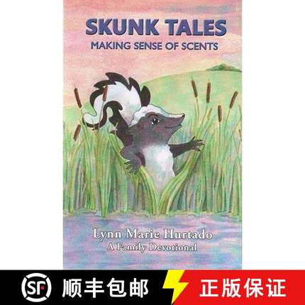 预订 Skunk Tales: Making Sense of Scents: A Family Devotional [9780982636312]