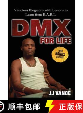 【3-4周达】DMX for Life by JJ Vance: Vivacious Biography with Lessons to Learn from E.A.R.L. [9781087888828]