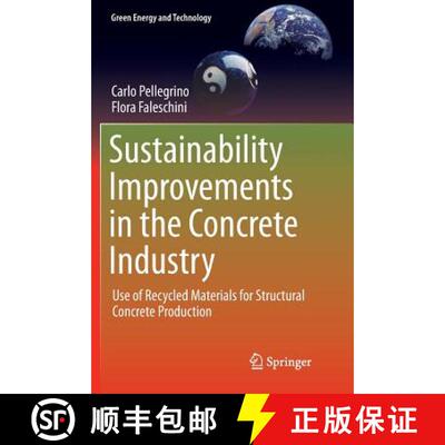 【3-4周达】Sustainability Improvements in the Concrete Industry : Use of Recycled Materials for Struc... [9783319803739]