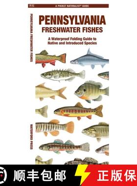 【3-4周达】Pennsylvania Freshwater Fishes: A Waterproof Folding Guide to Native and Introduced Species [9781620056714]