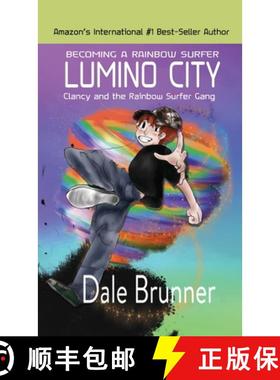 【3-4周达】BECOMING A RAINBOW SURFER - LUMINO CITY - Clancy and the Rainbow Surfer Gang: Lumino City [9798985534818]