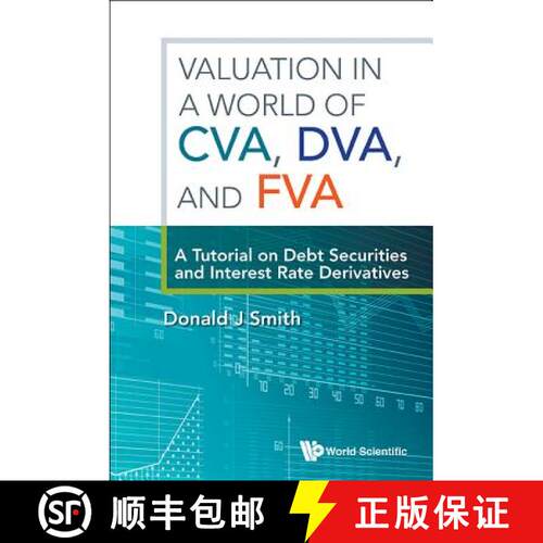 预订 Valuation In A World Of Cva, Dva, And Fva : A Tutorial On Debt Securities And Interest Rate Deri... [9789813224162]