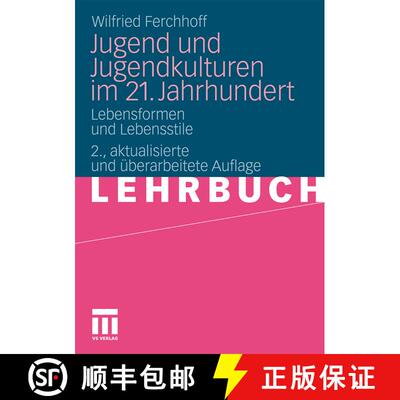 【3-4周达】Jugend und Jugendkulturen im 21. Jahrhundert: Lebensformen und Lebensstile (2., aktual. u.... [9783531170114]