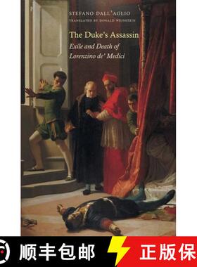 【3-4周达】The Duke`s Assassin – Exile and Death of Lorenzino de` Medici [9780300189780]