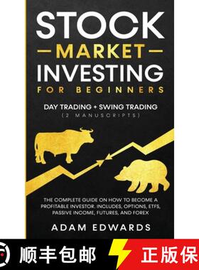 预订 Stock Market Investing for Beginners: Day Trading + Swing Trading (2 Manuscripts): The Complete ... [9781951652258]
