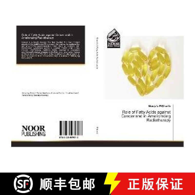 预订 Role of Fatty Acids against Cancer and in Ameliorating Radiotherapy [9783330970113]