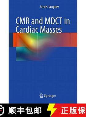 【3-4周达】CMR and MDCT in Cardiac Masses [9783642184567]