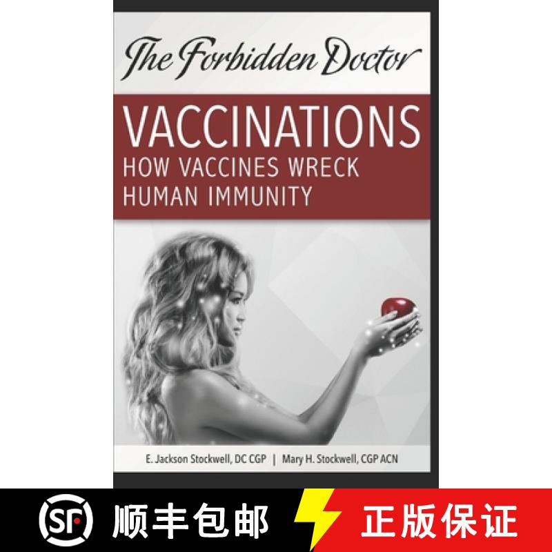 【3-4周达】How Vaccines Wreck Human Immunity: A Forbidden Doctor Publication [9780692511541]