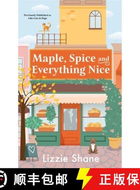 【3-4周达】Maple, Spice, & Everything Nice (previously published as Like Cats & Dogs) [9781538710388]