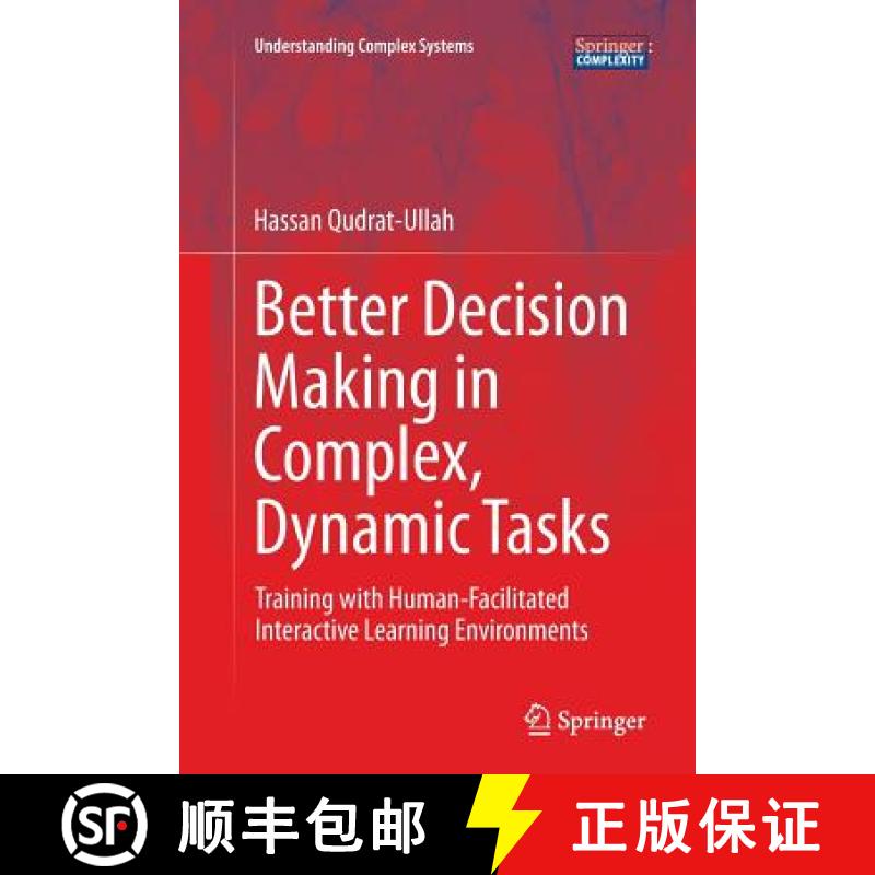 【3-4周达】Better Decision Making in Complex, Dynamic Tasks : Training with Human-Facilitated Interac... [9783319382074]