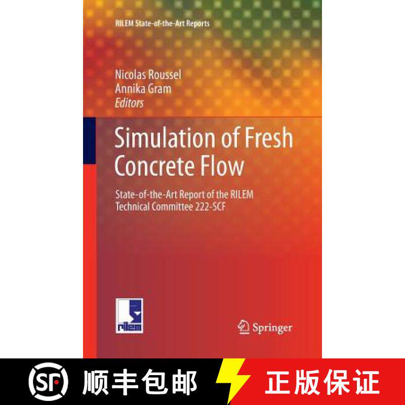 【3-4周达】Simulation of Fresh Concrete Flow : State-of-the Art Report of the RILEM Technical Committ... [9789402403350]