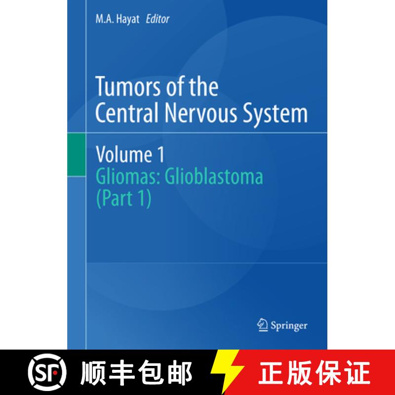 【3-4周达】Tumors of the Central Nervous System, Volume 1: Gliomas: Glioblastoma (Part 1) [9789400735583]