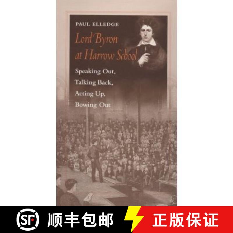【3-4周达】Lord Byron at Harrow School: Speaking Out, Talking Back, Acting Up, Bowing Out [9780801863431]