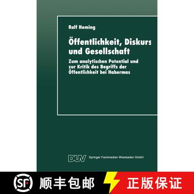 【3-4周达】OEffentlichkeit, Diskurs Und Gesellschaft: Zum Analytischen Potential Und Zur Kritik Des B... [9783824442485]