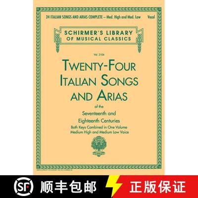 【3-4周达】24 Italian Songs & Arias Complete: Medium High and Medium Low Voice (Schirmer's Library of... [9781480367234]