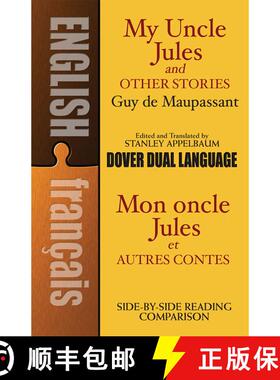 预订 My Uncle Jules and Other Stories/Mon oncle Jules et autres contes: A Dual-Language Book [9780486457536]