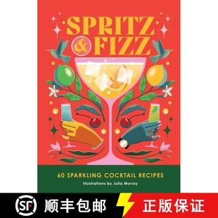 【3-4周达】Spritz and Fizz : 60 cocktail recipes to pop the bubbles [9781035419142]