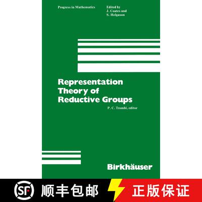 【3-4周达】Representation Theory of Reductive Groups: Proceedings of the University of Utah Conferenc... [9780817631352]