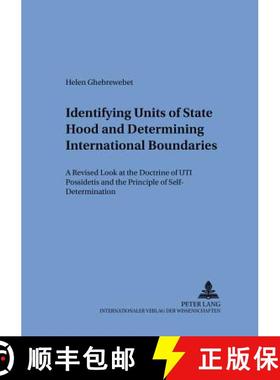 预订 Identifying Units of Statehood and Determining International Boundaries: A Revised Look at the D... [9783631550922]