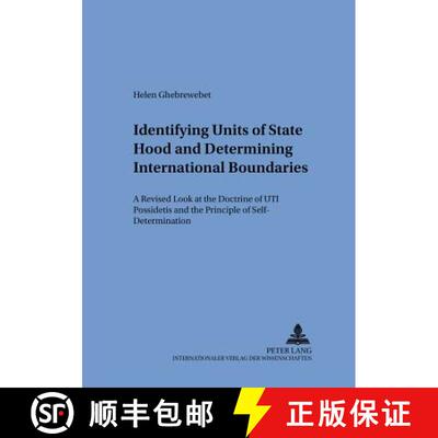 预订 Identifying Units of Statehood and Determining International Boundaries: A Revised Look at the D... [9783631550922]