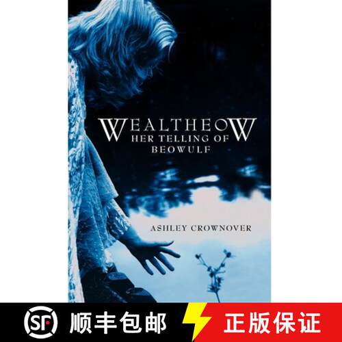 【3-4周达】精装 Wealtheow : Her Telling of Beowulf [9781596523906]