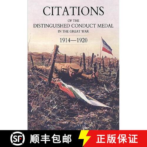 【3-4周达】Citations of the Distinguished Conduct Medal 1914-1920: Section 1: Royal Flying Corps & Ro... [9781847347879]
