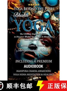 预订 Yoga Beyond the Poses - Bhakti Yoga. Including A Premium Audiobook: Yoga Nidra Meditation - Mani... [9789198839241]