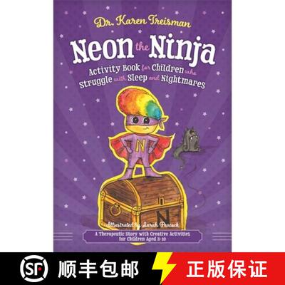 【3-4周达】Neon the Ninja Activity Book for Children Who Struggle with Sleep and Nightmares: A Therap... [9781785925504]