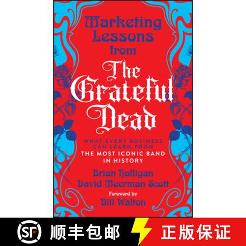 【3-4周达】Marketing Lessons from the Grateful Dead: What Eve ry Business Can Learn from the Most Ico... [9781394378012]