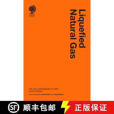【3-4周达】Liquefied Natural Gas : The Law and Business of LNG, Fourth Edition [9781837230037]