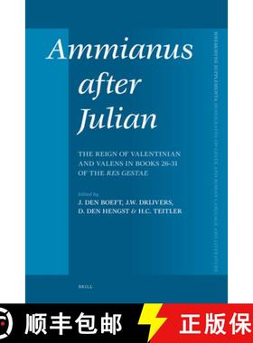 预订 Ammianus After Julian: The Reign of Valentinian and Valens in Books 26 - 31 of the Res Gestae [9789004162129]