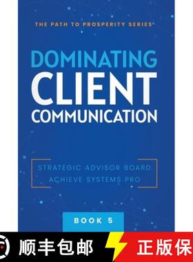 【3-4周达】Dominating Client Communication [9781957217772]