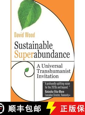 预订 Sustainable Superabundance: A Universal Transhumanist Invitation [9780995494237]