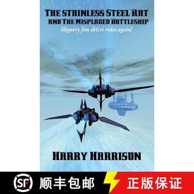 【3-4周达】The stainless Steel Rat and The Misplaced Battleship: A Positronic Book [9781515402374]