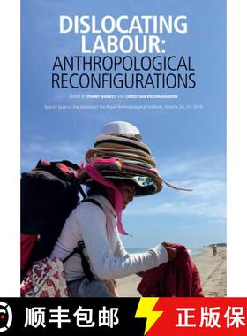 【3-4周达】Dislocating Labour - Anthropological Reconfigurations [Wiley人类学] [9781119508380]