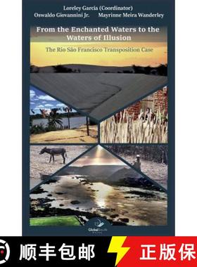 预订 From the Enchanted Waters to the Waters of Illusion: The Rio São Francisco Transposition Case [9781943350575]