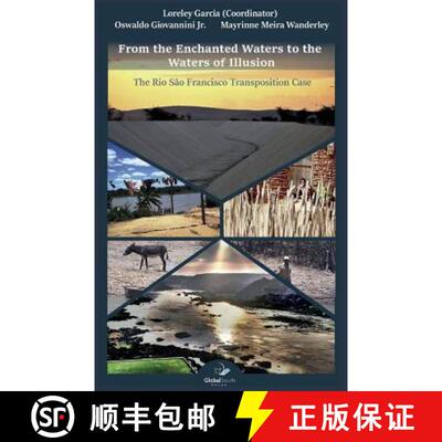 【3-4周达】From the Enchanted Waters to the Waters of Illusion: The Rio São Francisco Transposition ... [9781943350575]