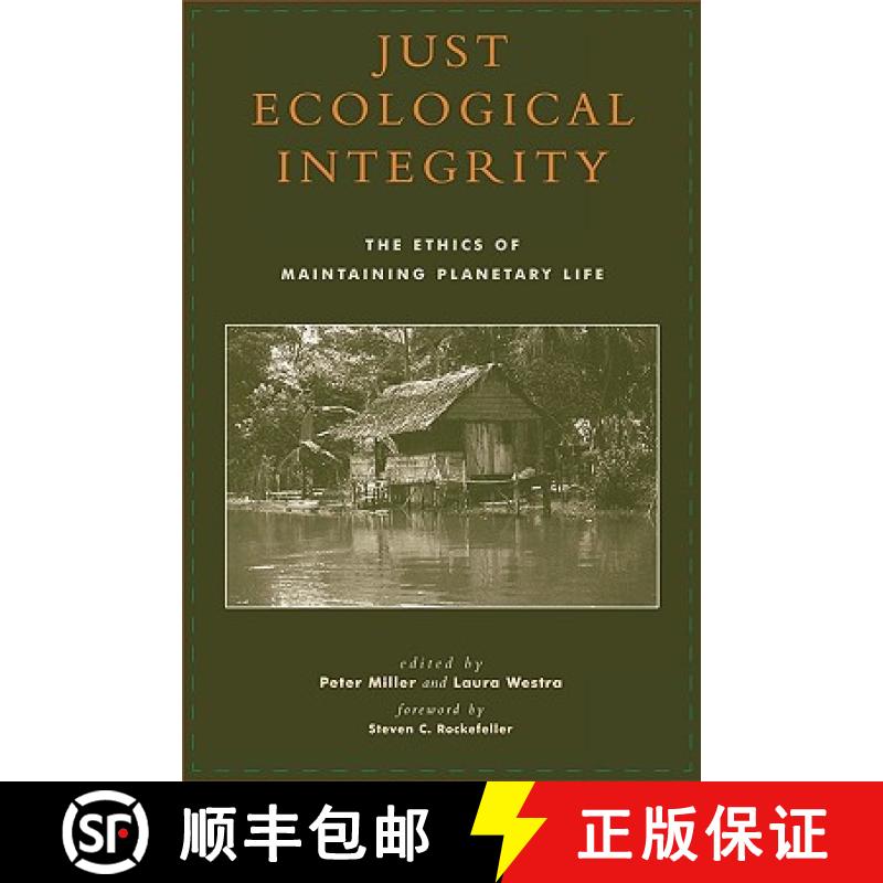 【3-4周达】Just Ecological Integrity : The Ethics of Maintaining Planetary Life [9780742512863]