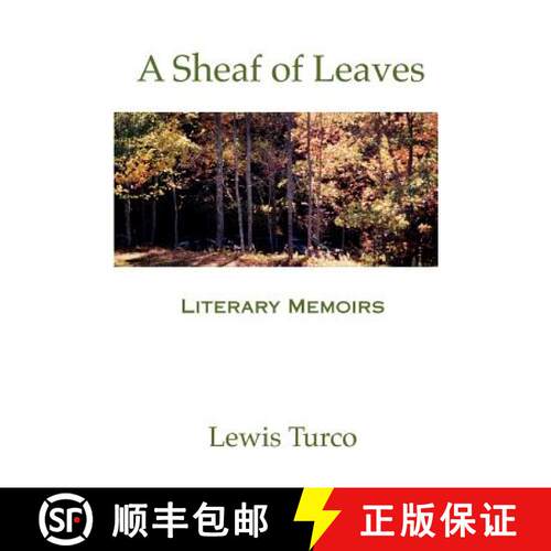【3-4周达】A Sheaf of Leaves: Literary Memoirs [9780965183543]