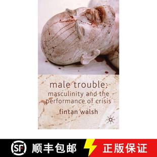 9780230579699 Male and the Masculinity 4周达 Trouble Crisis Performance