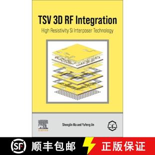 High Resistivity Technology TSV Interposer 4周达 9780323996020 Integration