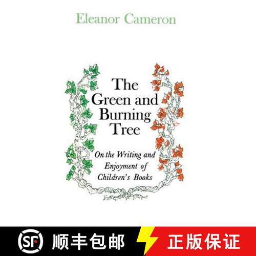 【3-4周达】精装 Green and Burning Tree: On the Writing and Enjoyment of Children's Books [9780316125246]