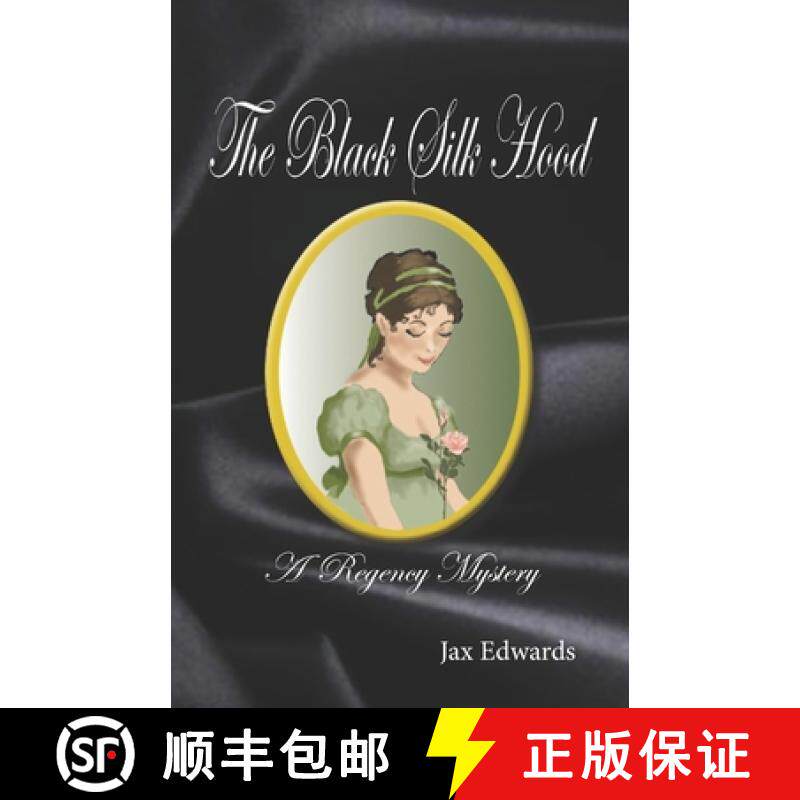 【3-4周达】The Black Silk Hood: A Regency Mystery [9780473740504]