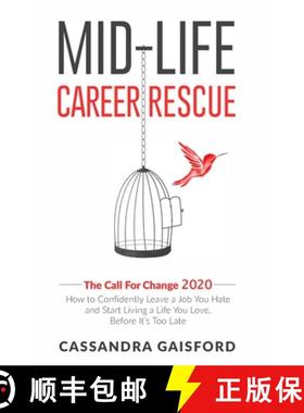 【3-4周达】Mid-Life Career Rescue: The Call For Change 2020: How to change careers, confidently leave... [9780995128958]
