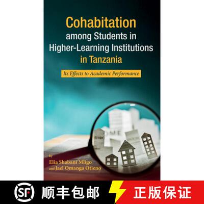 预订 Cohabitation Among Students in Higher-Learning Institutions in Tanzania: Its Effects to Academic... [9781532644689]