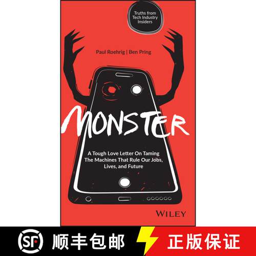 【3-4周达】精装 Monster: A Tough Love Letter On Taming the Machines that Rule our Jobs, Lives, and Fu... [9781119785910]